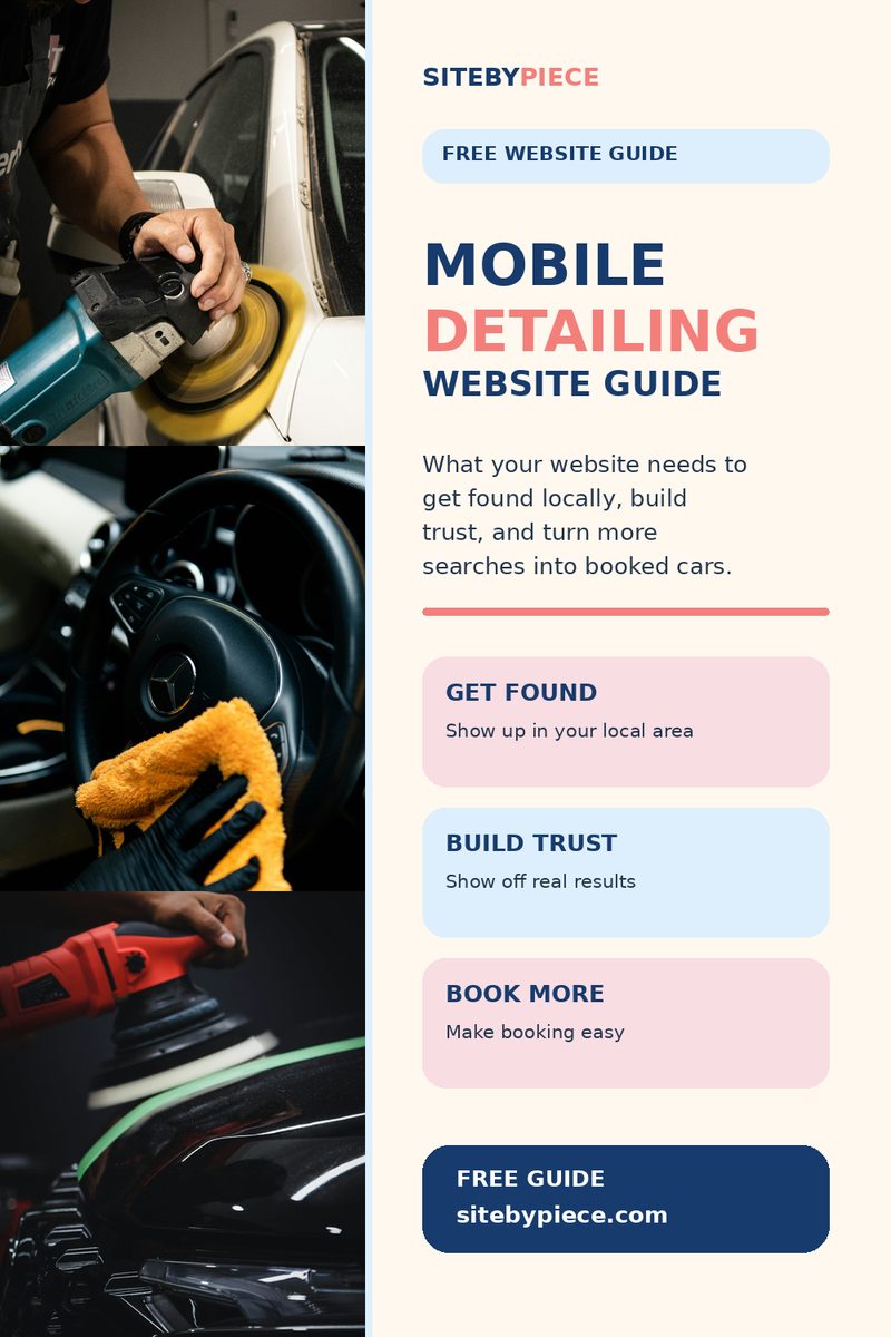Free Mobile Detailing Website Guide by SiteByPiece with booking, local SEO, service, and website tips for mobile detailers.